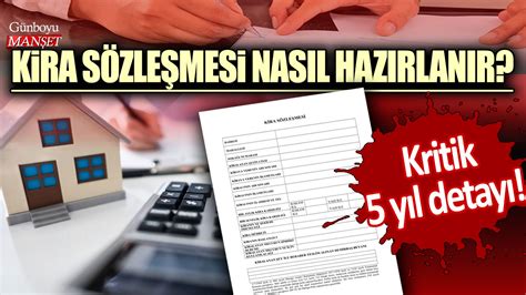 Kira sözleşmesi nasıl hazırlanır Kritik 5 yıl detayı