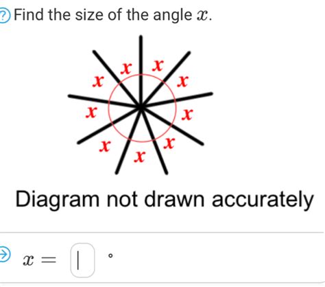 Solved Find The Size Of The Angle X Diagram Not Drawn Accurately X