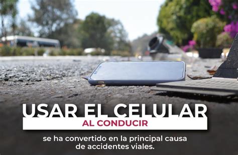 Uso Del Celular Una De Las Principales Causas De Accidentes Viales