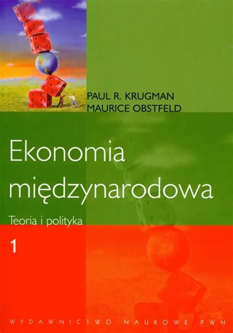 Ekonomia międzynarodowa Teoria i polityka Tom 1 Krugman Paul R