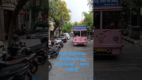 Keliling Kota Bandung Dengan Angkutan Bandros Dari Alun Kota Bandung