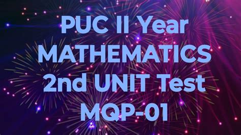 PUC II Year MATHS 2nd UNIT Test MQP 01 YouTube