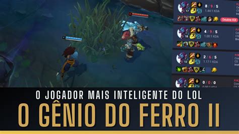 O G Nio Do Ferro Ii Jogador De Lol Inventa Nova Build E Vence V