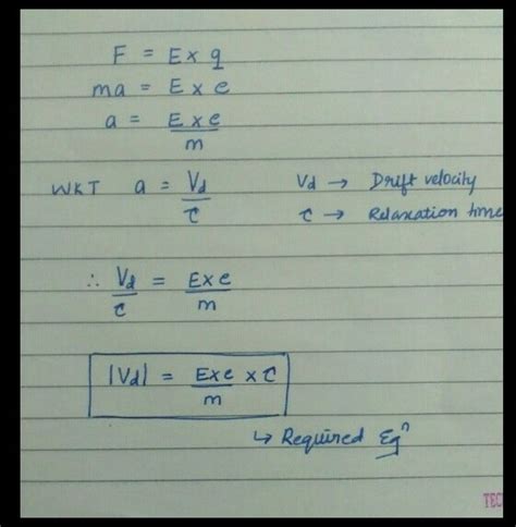 Derive An Expression For Drift Velocity Of Free Electrons In A Conductor In Terms Of Relaxation