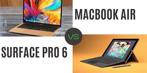 MacBook Air vs. Surface Pro 6: Who takes the win? - tech