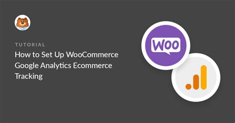 How To Set Up Woocommerce Google Analytics Ecommerce Tracking