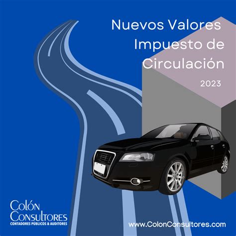 Nuevo Impuesto De Circulacion 2023 Colon Consultores