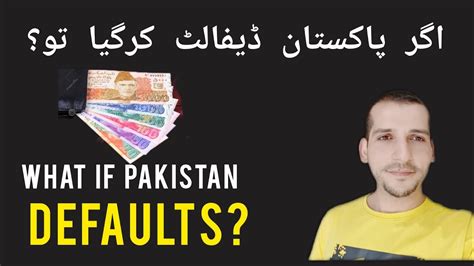 What If Pakistan Defaults What Will Happen If Pakistan Default