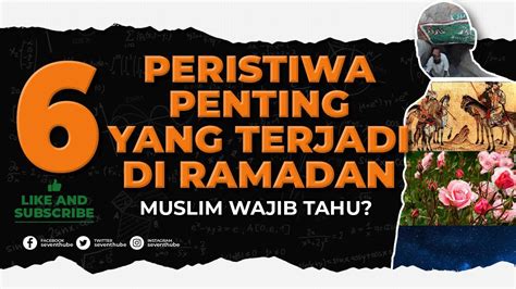 6 Peristiwa Penting Yang Terjadi Di Bulan Ramadan Wajib Diketahui