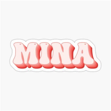 Mina Name Sticker For Sale By Kindxinn Redbubble