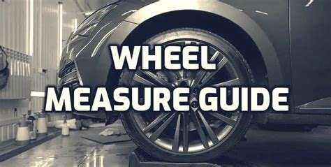 How To Measure Wheel Size Comprehensive Guide