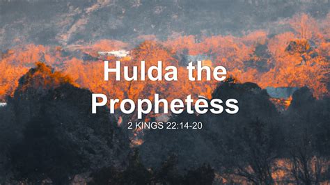 Hulda The Prophetess Sermon By Sermon Research Assistant 2 Kings 2214