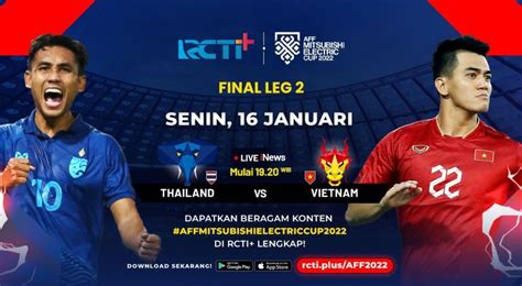 Link Live Streaming Thailand Vs Vietnam Di Leg Kedua Final Piala Aff