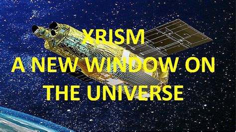 XRISM A New Window On The Universe YouTube