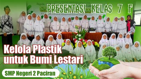 Presentasi Kelas F Kelola Plastik Untuk Bumi Lestari Smp N