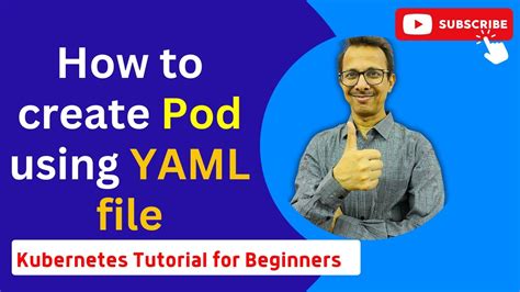 How To Create Pod Using Yaml File Kubernetes Tutorial For