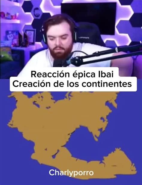 Ibai no se se creía que pangea existió Meme subido por inepter