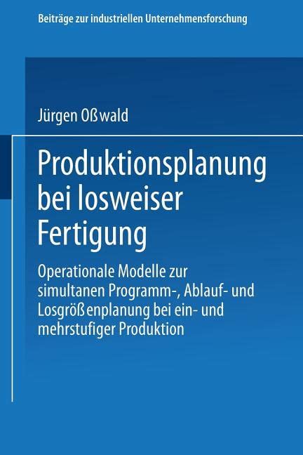 Beiträge Zur Industriellen Unternehmensforschung Produktionsplanung