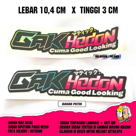 Jual Stiker Gak Hedon Cuma Good Looking Matic Hedon Stiker Pasukan