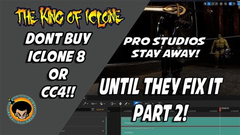 King Of Iclone Don T Buy Iclone 8 Or Cc4 Pro Studios Stay Away