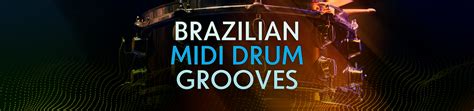 MIDI BRAZILIAN DRUM GROOVES | Audioxpression