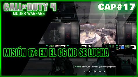 Call of Duty 4 Moder Warfare Modo Campaña capítulo17 YouTube