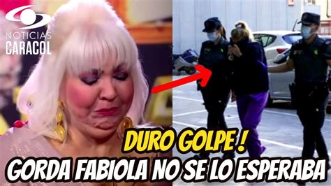 Incre Ble Lo Que Sucedi La Gorda Fabiola Fue Detenida Por La