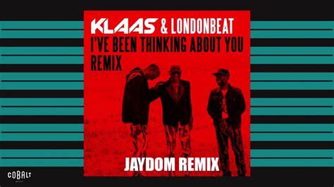 Klaas Londonbeat Ive Been Thinking About You Jaydom Remix