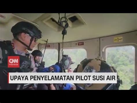 Kapten Philips Pilot Pesawat Susi Air Sudah Terdeteksi Keberadaannya