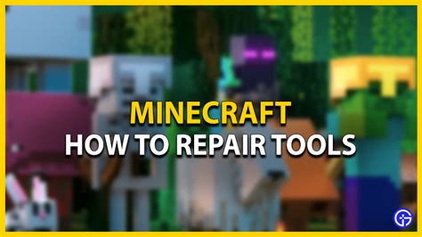 How To Repair Tools In Minecraft Gamer Tweak