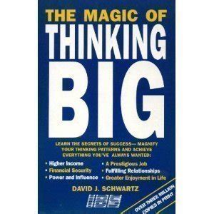 The Magic Of Thinking Big David J Schwartz Abebooks