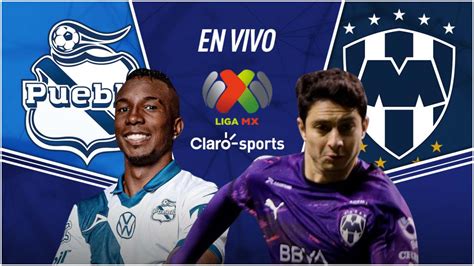 Puebla Vs Monterrey En Vivo El Partido De La Jornada 11 Del Apertura