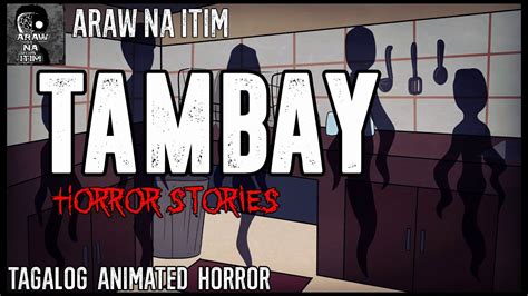 Tambay Horror Stories Tagalog Animated Horror Stories True Horror