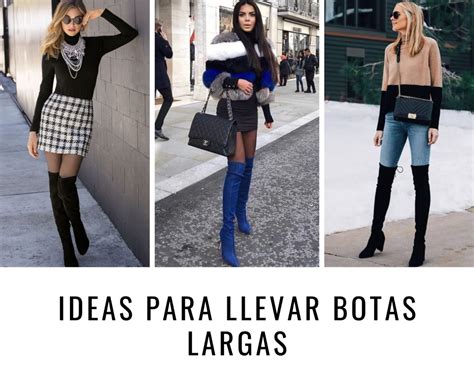 Ideas Para Combinar Tus Botas Largas Looks O Atuendos Con Botas Largas