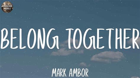 Mark Ambor Belong Together Lyrics YouTube