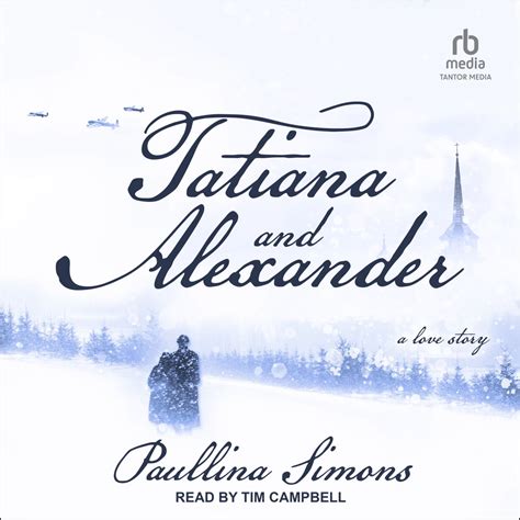 Tatiana And Alexander Audiobook By Paullina Simons Rakuten Kobo