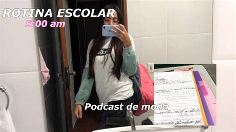 Rotina Escolar Realzona I Podcast De Moda Correria E Youtube