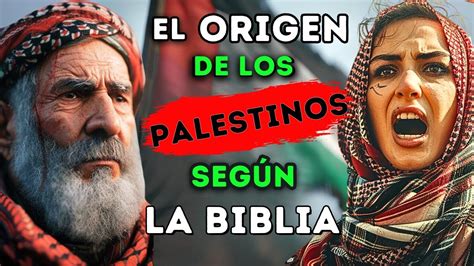 🤯impresionante El Origen Del Pueblo De Palestina Según La Biblia