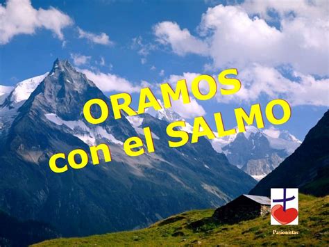 Oramos Con El Salmo Oramos Con El Salmo Pasionistas Ppt Descargar