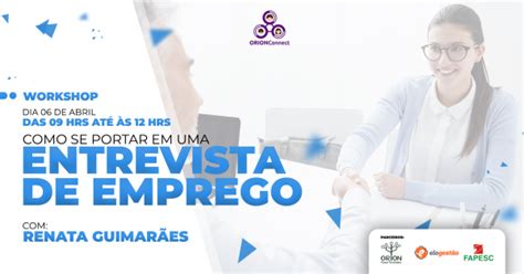 Como Se Portar Em Uma Entrevista De Emprego Em Lages Sympla