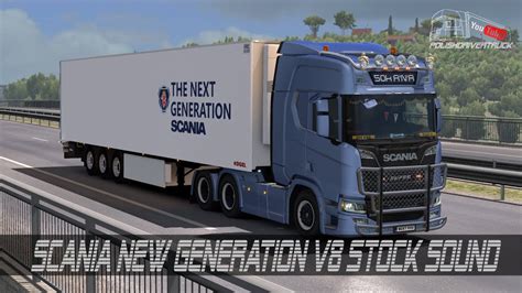 ETS2 V1 30 PDT Scania New Generation V8 Stock Sound By Kapitan