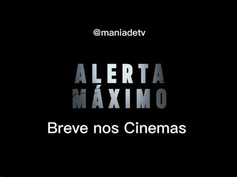 Alerta M Ximo Trailer Hd Em Breve Nos Cinemas Youtube