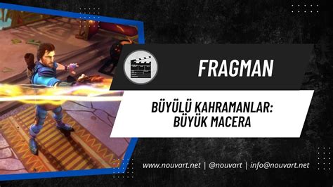 Büyülü Kahramanlar Büyük Macera Türkçe Dublajlı Fragman YouTube