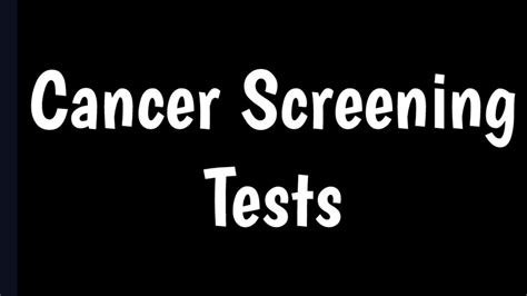 Screening Tests For Cancer Cancer Diagnosis Treatment How To