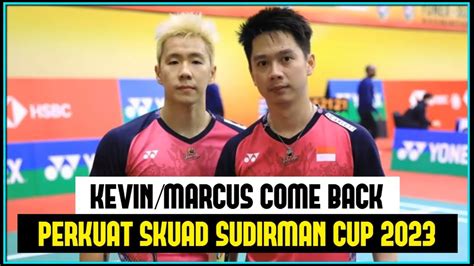 KEVIN MARCUS COMEBACK DAN PERKUAT SKUAD SUDIRMAN CUP 2023 YouTube