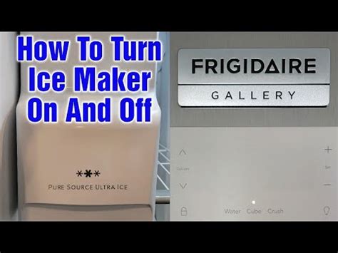 How To Turn Ice Maker On Off Frigidaire Gallery Refrigerator YouTube