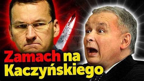 Zamach na Kaczyńskiego Morawiecki szykuje się do zastąpienia