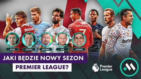 STARTUJE PREMIER LEAGUE KTO MISTRZEM KTO W TOP4 KTO SPADNIE WIELKA