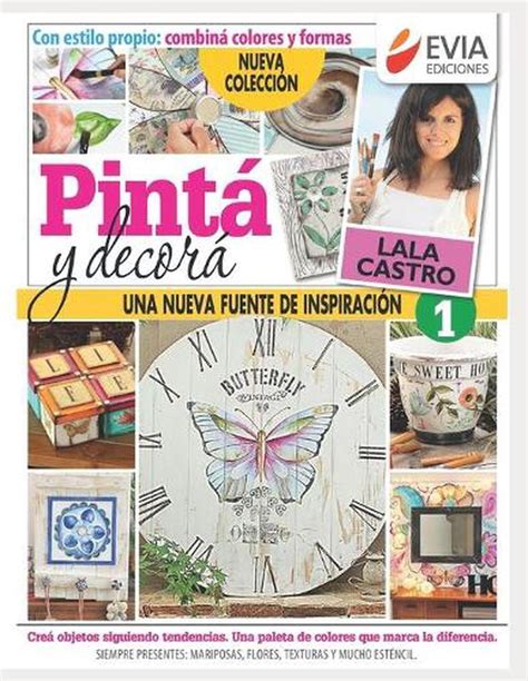 Pinta Y Decora Una Nueva Fuente De Inspiraci N By Evia Ediciones