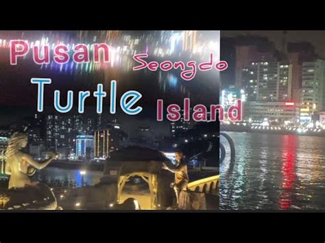 Pusan Turtle Island Pusan Youtube